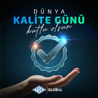 Dünya Kalite Günü’nde Kalitenin Güvenli ve Sürdürülebilir Geleceği! 