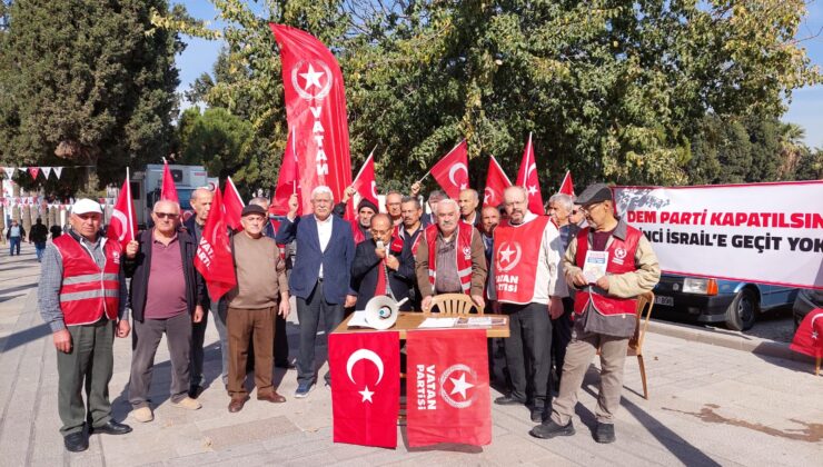 DEM PARTİ KAPATILSIN, İKİNCİ İSRAİL’E GEÇİT YOK!